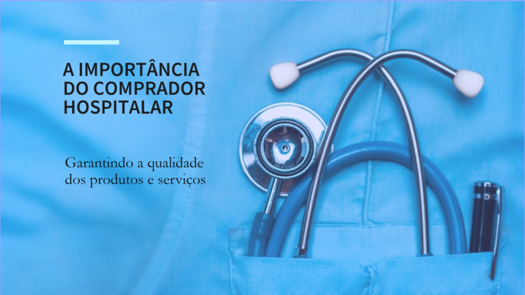 A Importância Estratégica do Comprador Hospitalar